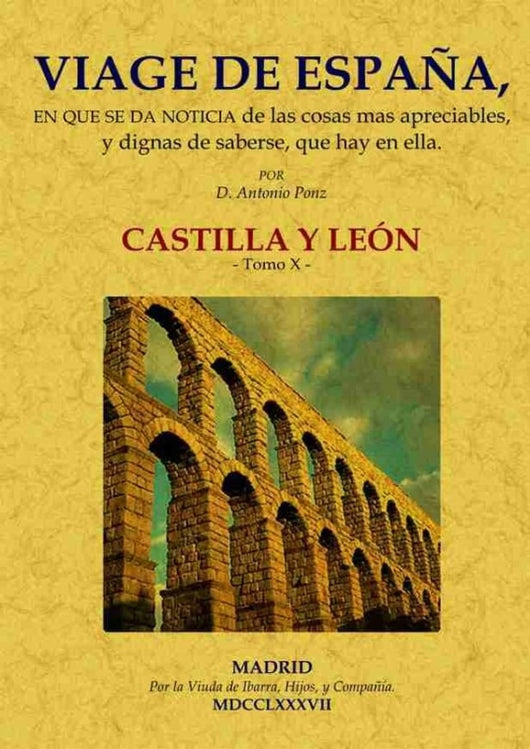 Viage De España: Tomo X. Castilla Y León. Libro