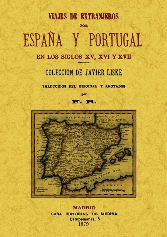 Viajes De Extranjeros Por España Y Portugal En Los Siglos Xv Xvi Xvii Libro