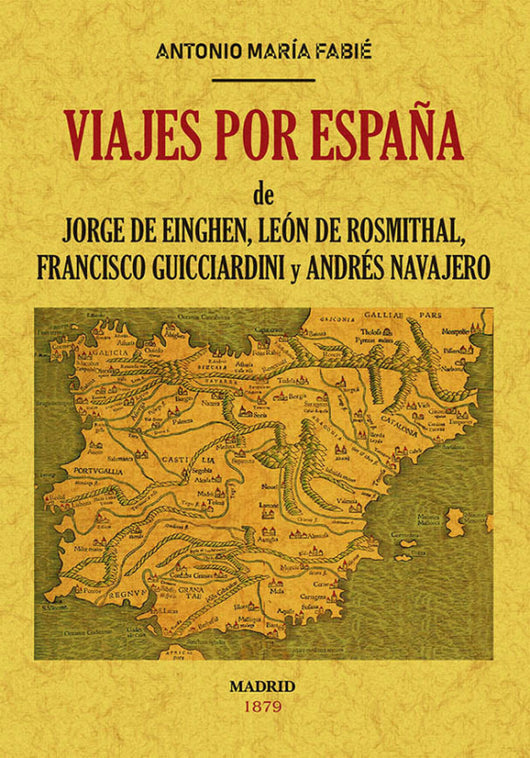 Viajes Por España De Jorge Einghen Del Barón Leon Rosmithal Blatna Francisco Guicci Libro