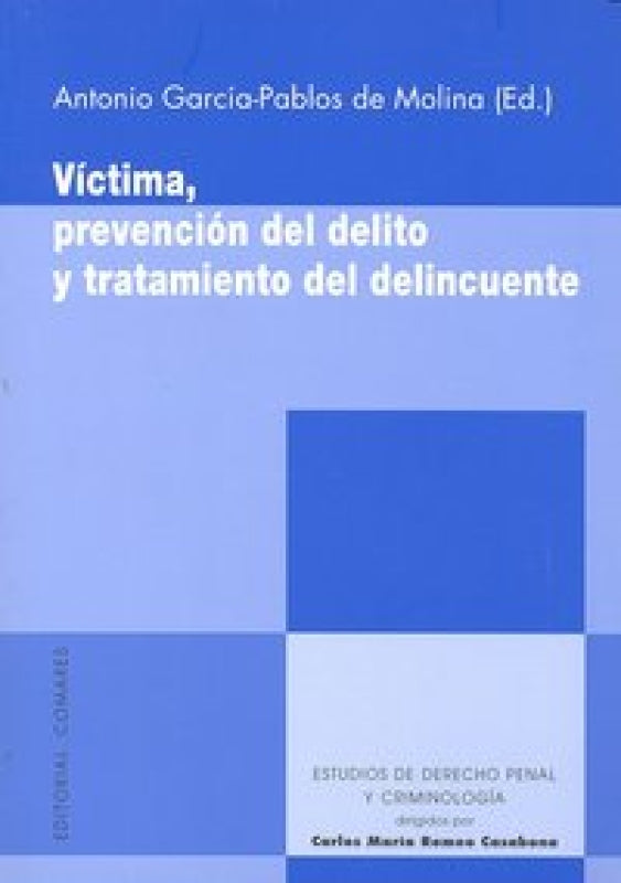 Victima Prevencion Del Delito Y Tratamiento Delincuente. Libro