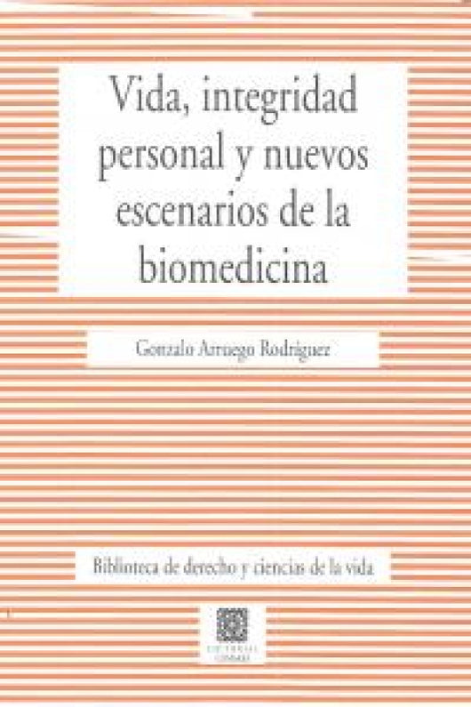 Vida Integridad Personal Y Nuevos Escenarios De La Biomedici Libro