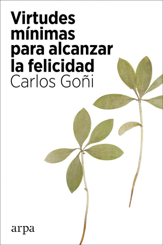 Virtudes Minimas Para Alcanzar La Felicidad Libro