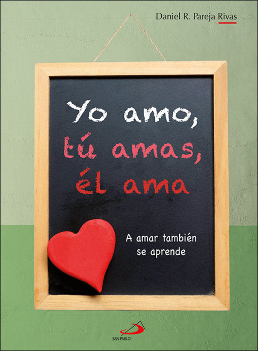 Yo Amo Tú Amas Él Ama Libro